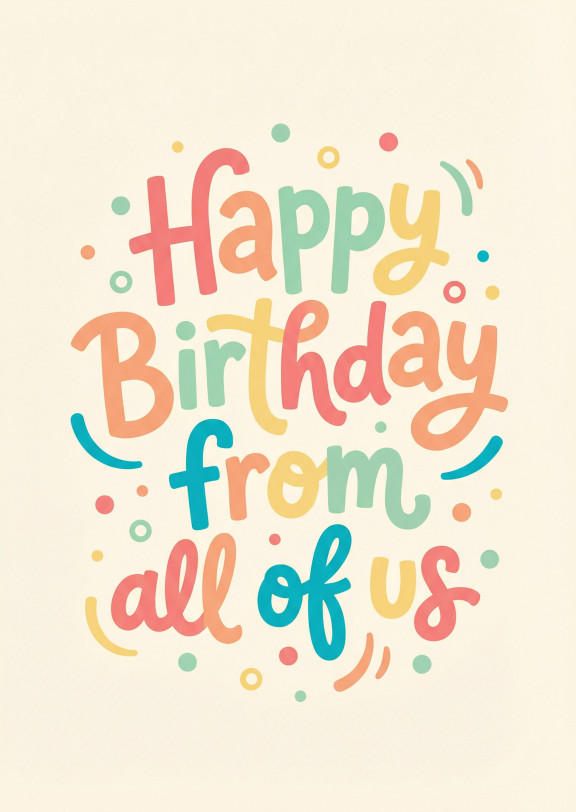 Happy birthday from all of us